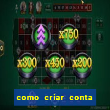 como criar conta nova em plataforma de jogos